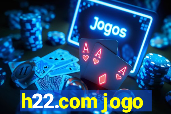 h22.com jogo